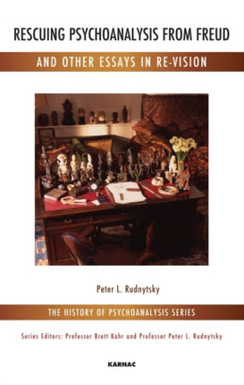 Rescuing Psychoanalysis from Freud and Other