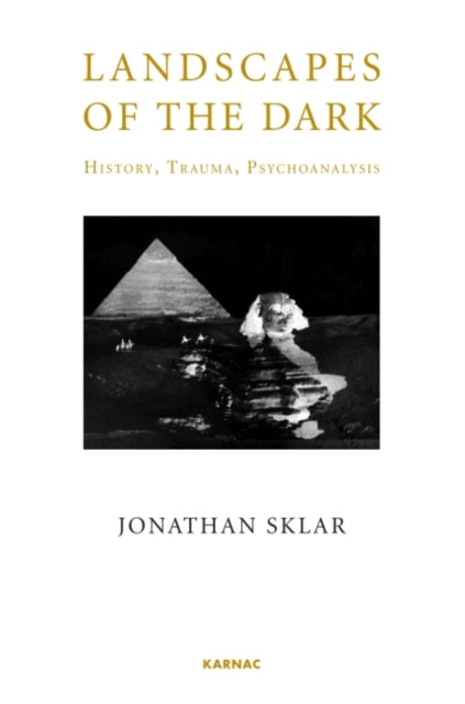 Landscapes of the Dark: History, Trauma,