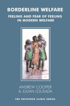 Borderline Welfare: Feeling and Fear of Feeling in Modern Welfare