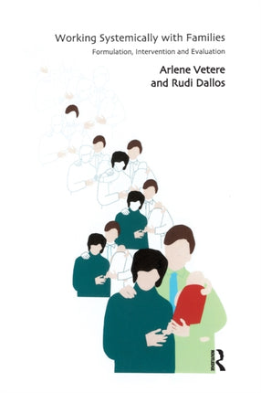 Working Systemically with Families: Formulation,