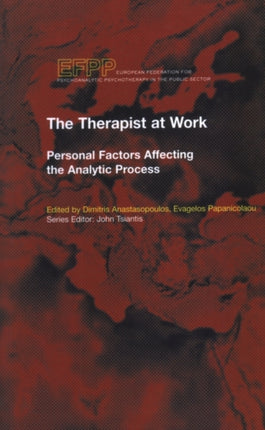 The Therapist at Work: Personal Factors Affecting the Analytic Process