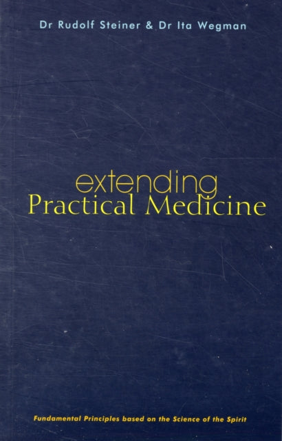 Extending Practical Medicine: Fundamental Principles Based on the Science of the Spirit