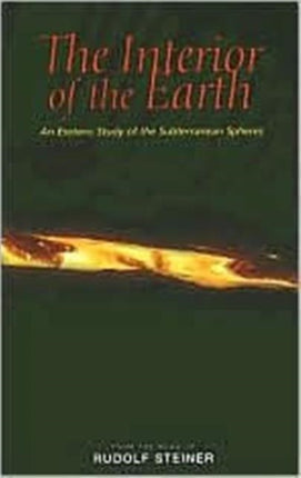 The Interior of the Earth: An Esoteric Study of the Subterranean Spheres