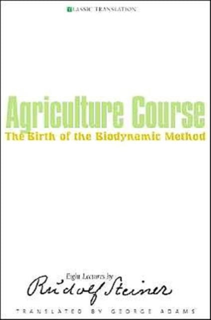 Agriculture Course: The Birth of the Biodynamic Method