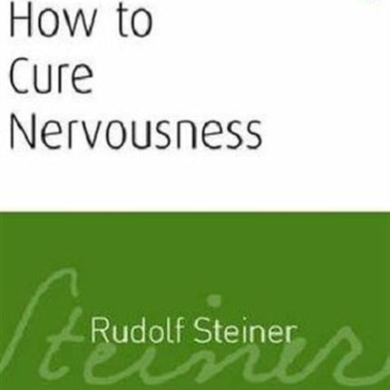 How to Cure Nervousness