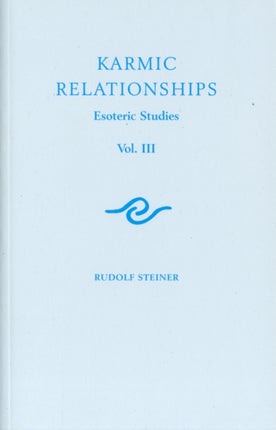 Karmic Relationships: Esoteric Studies: Volume 3