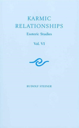 Karmic Relationships: Esoteric Studies: v. 6