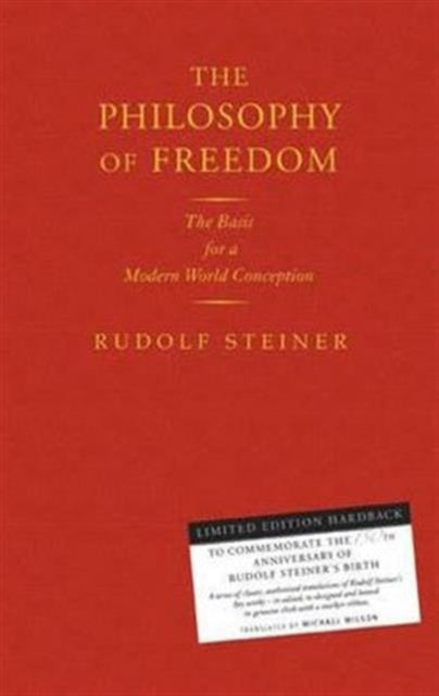 The Philosophy of Freedom: The Basis for a Modern World Conception