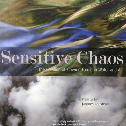 Sensitive Chaos: The Creation of Flowing Forms in Water and Air