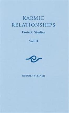 Karmic Relationships: Esoteric Studies: Volume 2