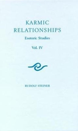 Karmic Relationships: Esoteric Studies: 4