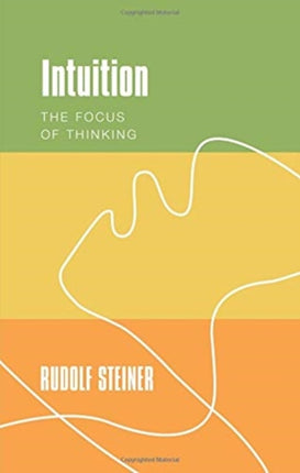 Intuition: The Focus of Thinking