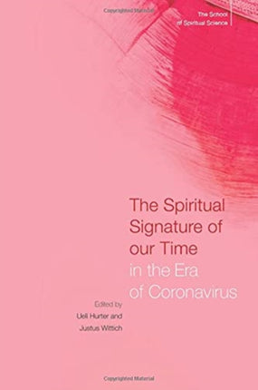 The Spiritual Signature of Our Time in the Era of Coronavirus: The School of Spiritual Science