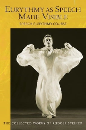 Eurythmy as Speech Made Visible