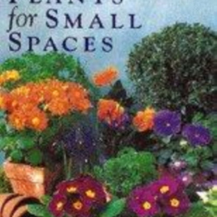Plants for Small Spaces