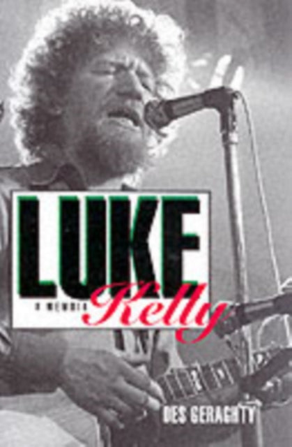 Luke Kelly: A Memoir