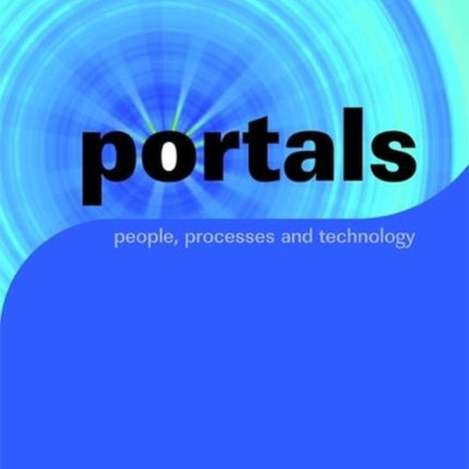 Portals: People, Processes, Technology