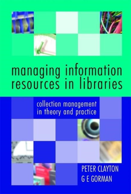 Managing Information Resources in Libraries: