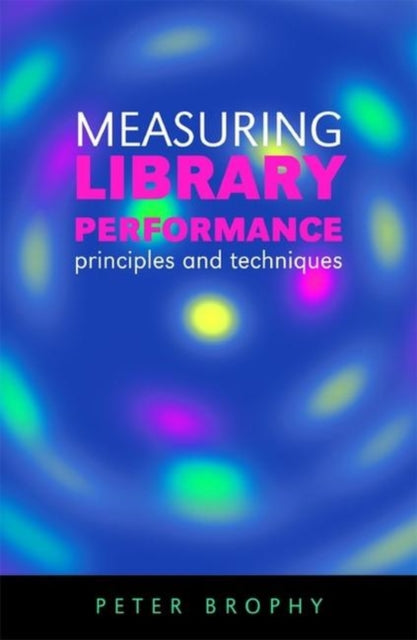 Measuring Library Performance: Principles and Techniques