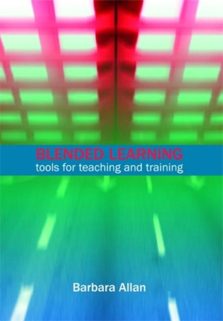 Blended Learning: Tools for Teaching and Training