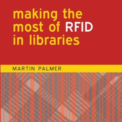 Making the Most of RFID in Libraries