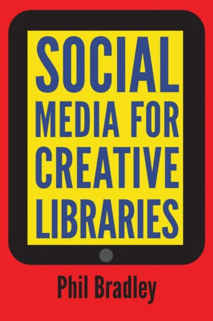 Social Media for Creative Libraries