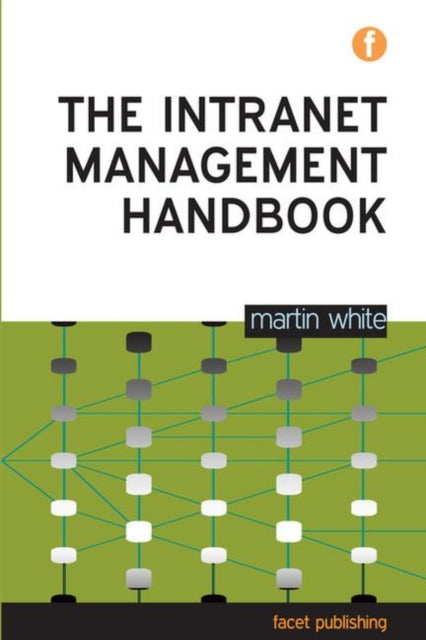 The Intranet Management Handbook