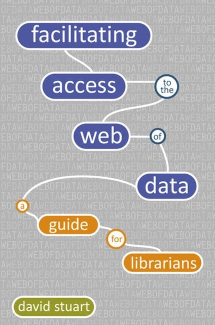 Facilitating Access to the Web of Data: A Guide for Librarians