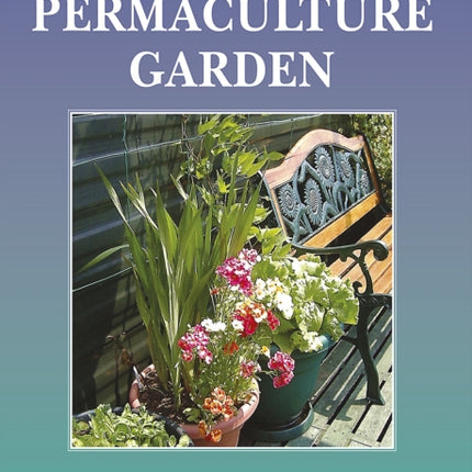 The Permaculture Garden