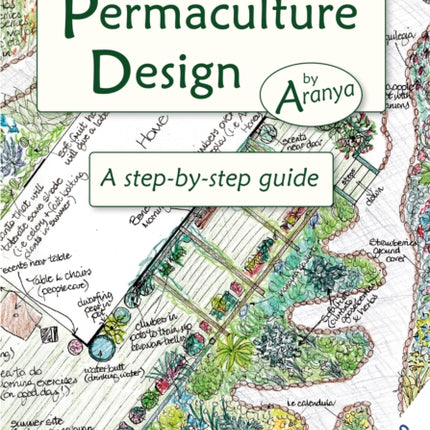 Permaculture Design: A Step by Step Guide