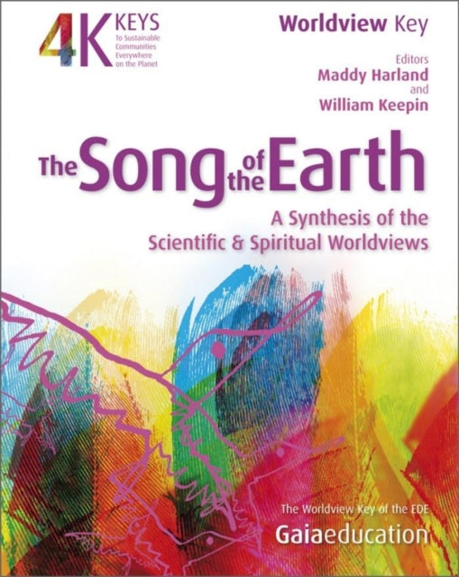 Song of the Earth: A Synthesis of the Scientific and Spiritual Worldviews