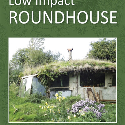 Building a Low Impact Roundhouse