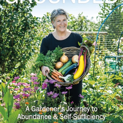 Grounded: A Gardener's Journey to Abundance and Self-Sufficiency