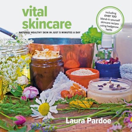 Vital Skincare: Natural Healthy Skin in Just 5 Minutes a Day