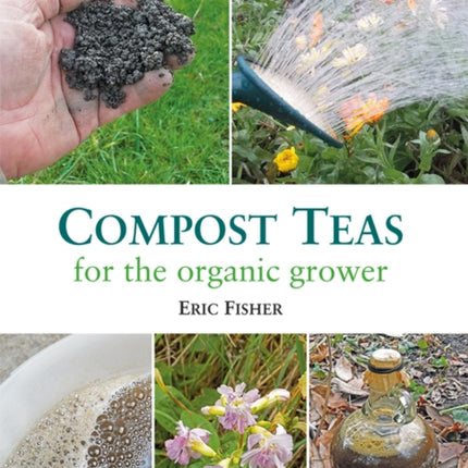 Compost Teas for the Organic Grower