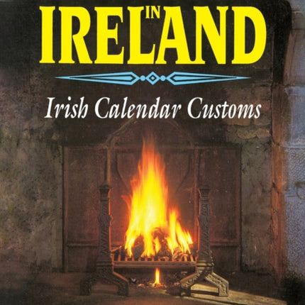 The Year In Ireland: Irish Calendar Customs