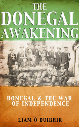 Donegal Awakening Donegal  the War of Independence