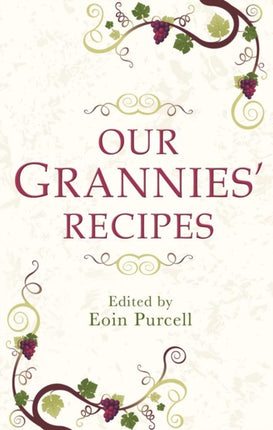 Our Grannies' Recipes: A charming book of Irish