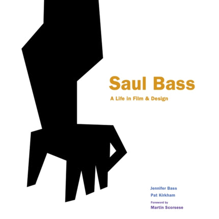 Saul Bass: A Life in Film & Design