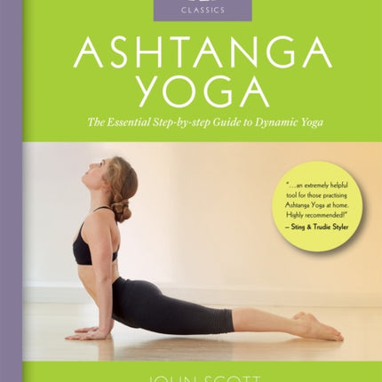 Ashtanga Yoga: The Essential Step-by-step Guide to Dynamic Yoga