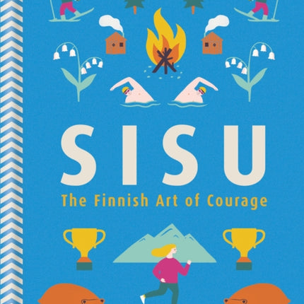 Sisu: The Finnish Art of Courage