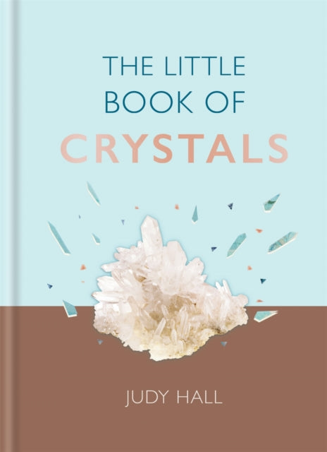 The Little Book of Crystals Crystals to attract love wellbeing and spiritual harmony into your life MBS Little book of