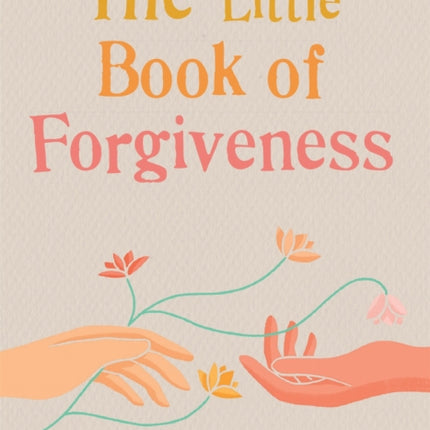 The Little Book of Forgiveness