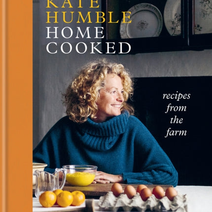 Home Cooked: Recipes from the Farm