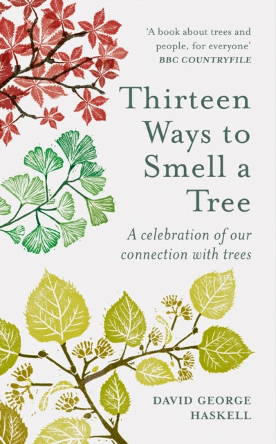 Thirteen Ways to Smell a Tree: A celebration of our connection with trees