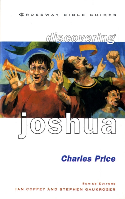 Discovering Joshua: Be Bold! Be Strong!