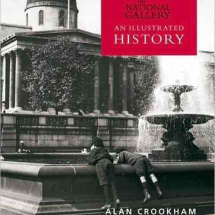 The National Gallery: An Illustrated History