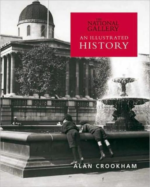 The National Gallery: An Illustrated History