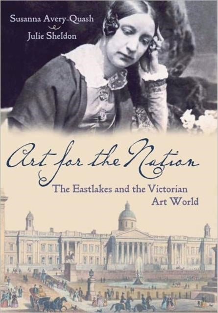 Art for the Nation: The Eastlakes and the Victorian Art World