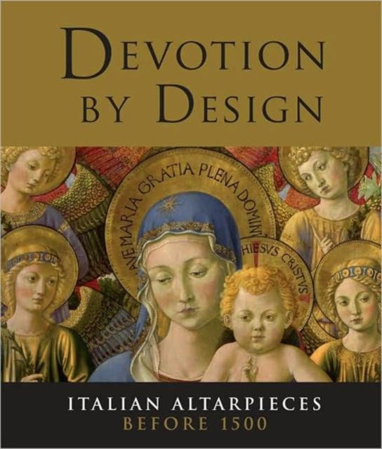 Devotion by Design: Italian Altarpieces before 1500